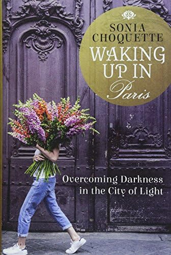 Waking Up in Paris: Overcoming Darkness in the City of Light