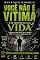 Livro Você não é vitima, é autor da sua vida
