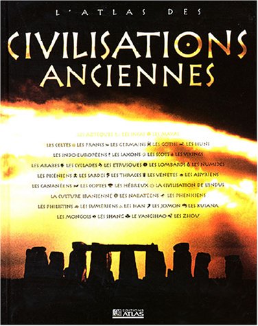 L' atlas des civilisations anciennes