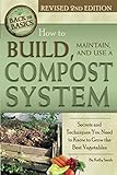 How to Build, Maintain, and Use a Compost System Secrets and Techniques You Need to Know to Grow the Best Vegetables (Back to Basics) by Kelly Smith