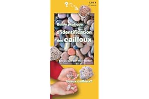 Guide pratique d'identification des cailloux