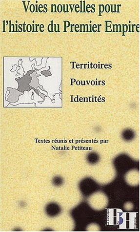 Voies nouvelles pour l'histoire du Premier Empire