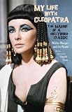 My Life with Cleopatra: The Making of a Hollywood Classic by Walter Wanger, Joe Hyams