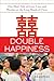 Double Happiness: One Man's Tale of Love, Loss, and Wonder on the Long Roads of China by Tony Brasunas