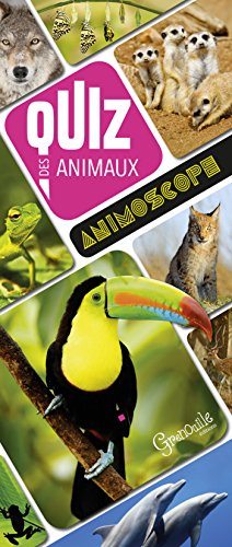 Quiz des animaux : 100 questions réponses pour s'amuser en famille ou entre amis by 