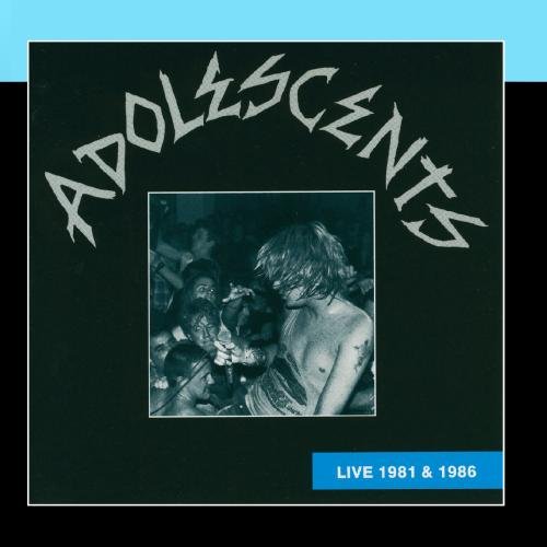 Adolescents - Live 1981 And 1986 - Zortam Music