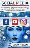 Social Media: Das Handbuch für Social Media Marketing auf Facebook, YouTube und Instagram für Eins by Mike Kaulitz