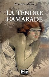 La  tendre camarade