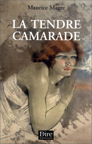 La  tendre camarade