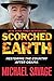 Scorched Earth: Restoring the Country after Obama by Michael Savage