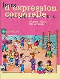 Jeux d'expression corporelle à l'école aux cycle 2 et cycle 3