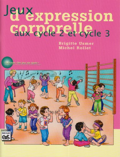 Jeux d'expression corporelle à l'école aux cycle 2 et cycle 3