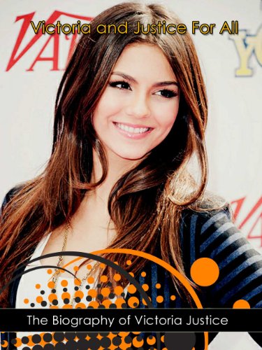 "Victorious":  The Biography of Victoria Justice