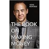 The Book on Making Money