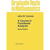 A Course in Functional Analysis (Graduate Texts in Mathematics, 96)