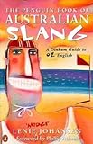 Front cover for the book The Penguin Book of Australian Slang: A Dinkum Guide to Oz English by Lenie Johansen