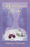 Front cover for the book Bethlehem Road by Nancy Crowe