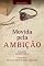 Livro Movida pela ambição