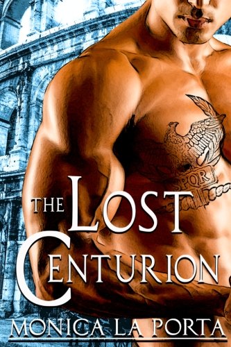 The Lost Centurion (The Immortals Book 1)