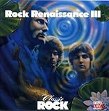 Classic Rock: Rock Renaissance III
