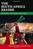 The South Africa Reader: History, Culture, Politics (The World Readers)
