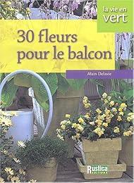 30 fleurs pour le balcon