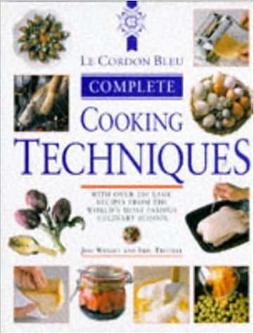 Le Cordon Bleu Complete Cookery Techniques Jeni Wright