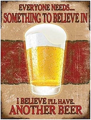 Everyone Needs Something... Another Beer Funny Smal Steel Sign 200mm x 150mm (og)