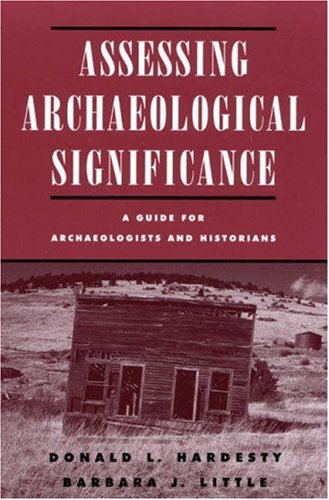 Assessing Archaeological Significance: A Guide for Archaeologists and Historians
