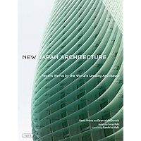 New Japan Architecture: Recent Works by the World's Leading Architects book cover New Japan Architecture: Recent Works by the World's Leading Architects book cover