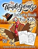 Thanksgiving Activity Book for Kids Ages 4-8: A Fun Kid Workbook Game For Learning, Coloring, Dot to Dot, Mazes, Word Search and More! by Activity Slayer
