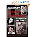 Cleansing the Fatherland: Nazi Medicine and Racial Hygiene