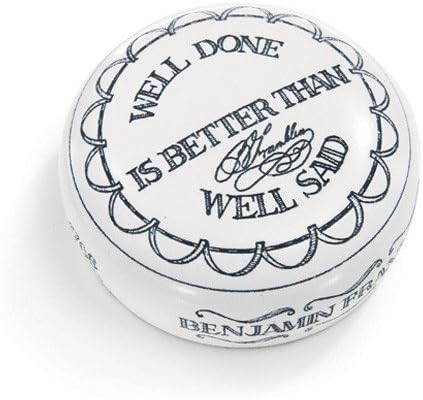 Paper weight "WELL DONE IS BETTER THAN WELL SAID."