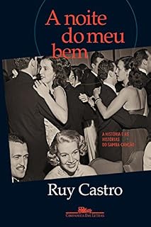 Livro A noite do meu bem: A história e as histórias do samba-canção