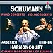 Schumann: Piano & Violin Concertos