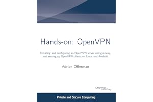Hands-on: OpenVPN: Installing and configuring an OpenVPN server and gateway, and setting up OpenVPN clients on Linux and Android (Private and Secure Computing)