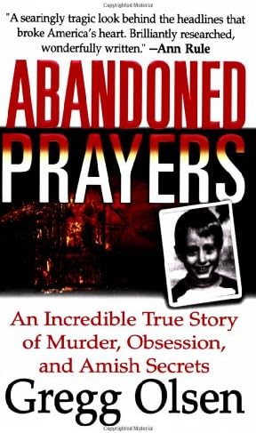 Abandoned Prayers: An Incredible True Story of Murder, Obsession, and Amish Secrets (St. Martin's True Crime Library)