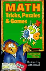 Math Tricks, Puzzles And Games: Blum, Raymond: 9780806905839: Amazon.com: Books