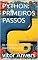 Livro PYTHON: PRIMEIROS PASSOS: Do 'Olá Mundo' aos Projetos Reais, Rápido e Fácil.