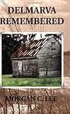 Delmarva Remembered, , 1930052405
