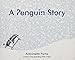A Penguin Story