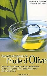 Secrets et vertus de l'huile d'olive