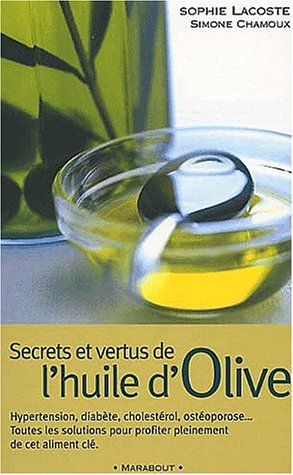 Secrets et vertus de l'huile d'olive