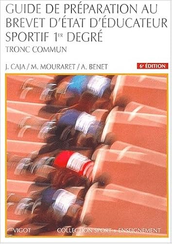 Download Guide de préparation au brevet d'Etat d'éducateur sportif : 1er degré, tronc commun PDF
