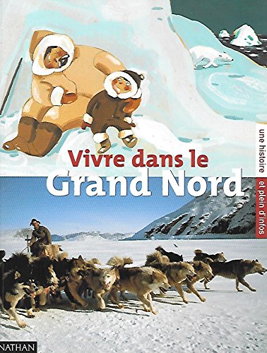Vivre dans le Grand Nord