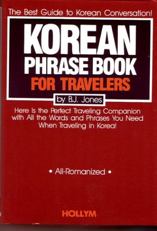 Korean Phrase Book For Travelers by B.J. Jones