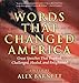 Words That Changed America: Great Speeches That Inspired, Challenged, Healed, And Enlightened by Alex Barnett