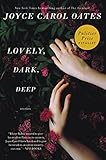 Lovely, Dark, Deep: Stories by 