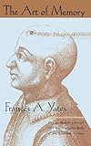 The Art of Memory by Frances A. Yates (2001) Paperback