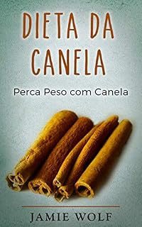 Livro Dieta da Canela: Perca Peso com Canela